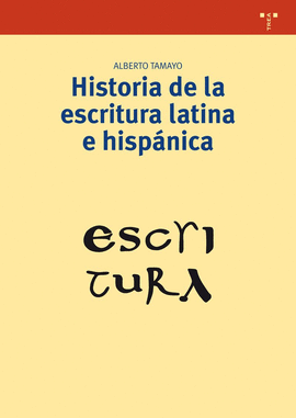 HISTORIA DE LA ESCRITURA LATINA E HISPANICA