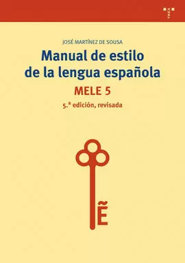 MANUAL DE ESTILO DE LA LENGUA ESPAÑOLA (5ª EDICIÓN, REVISADA)