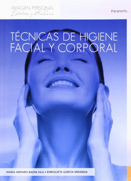 TÉCNICAS DE HIGIENE FACIAL Y CORPORAL