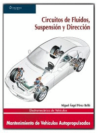 ELECTROMECÁNICA DE VEHÍCULOS. CIRCUITOS DE FLUIDOS, SUSPENSIÓN Y DIRECCIÓN