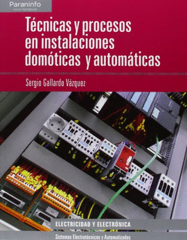 TÉCNICAS Y PROCESOS EN INSTALACIONES DOMÓTICAS Y AUTOMÁTICAS