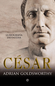 CESAR, LA -  BIOGRAFIA DEFINITIVA