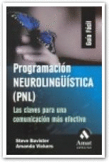 PROGRAMACION NEUROLINGÜÍSTICA (PNL)