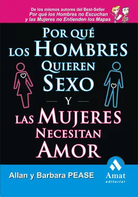 POR QUÉ LOS HOMBRES QUIEREN SEXO Y LAS MUJERES NECESITAN AMOR
