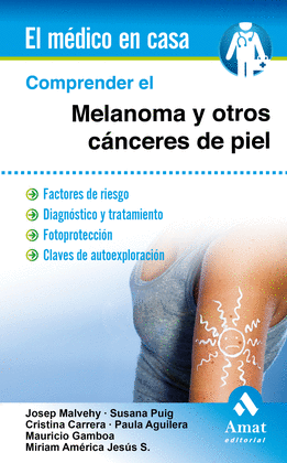 COMPRENDER EL MELANOMA Y OTROS CÁNCERES DE PIEL