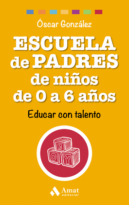 ESCUELA DE PADRES DE NIÑOS DE 0 A 6 AÑOS