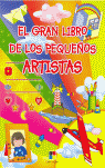 EL GRAN LIBRO DE PEQUEÑOS ARTISTAS