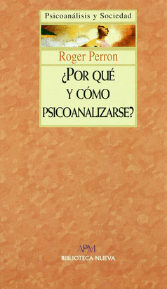 PORQUE Y COMO PSICOANALIZARCE?