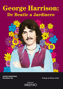 GEORGE HARRISON: DE BEATLE A JARDINERO