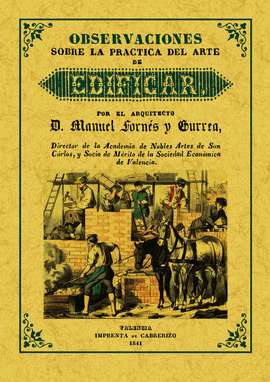 OBSERVACIONES SOBRE LA PRÁCTICA DEL ARTE DE EDIFICAR