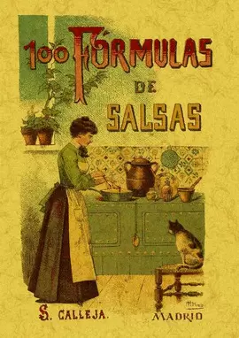 100 FÓRMULAS PARA PREPARAR SALSAS. RECETAS EXQUISITAS Y VARIADAS