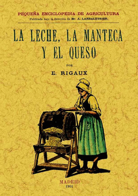 LA LECHE, LA MANTECA Y EL QUESO