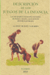 DESCRIPCIÓN DE LOS JUEGOS DE LA INFANCIA, LOS MÁS PROPIOS A SUS FACULTADES FÍSIC