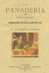 LA PANADERÍA. MANUAL PRÁCTICO DE LA FABRICACIÓN DE TODA CLASE DE PAN