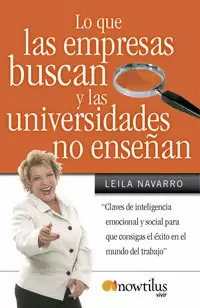 LO QUE LAS EMPRESAS BUSCAN Y LAS UNIVERSIDADES NO ENSEÑAN