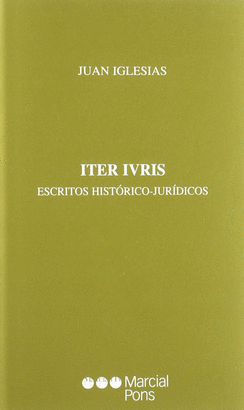 ITER IVRIS. ESCRITOS HISTORICO-JURIDICOS