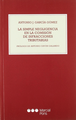 SIMPLE NEGLIGENCIA EN LA COMISION DE INFRACCIONES TRIBUTARIAS, LA