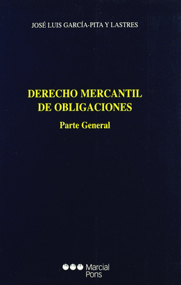 DERECHO MERCANTIL DE OBLIGACIONES. PARTE GENERAL
