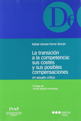 TRANSICION A LA COMPETENCIA: SUS COSTES Y SUS POSIBLES COMPENSACIONES. UN ESTUDIO CRITICO, LA