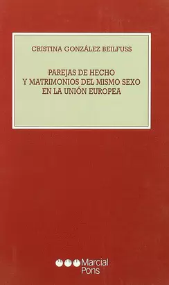PAREJAS DE HECHO Y MATRIMONIOS DEL MISMO SEXO EN LA UNION EUROPEA