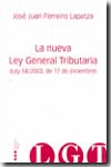 NUEVA LEY GENERAL TRIBUTARIA (LEY 58/2003, DE 17 DE DICIEMBRE), LA