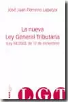 NUEVA LEY GENERAL TRIBUTARIA (LEY 58/2003, DE 17 DE DICIEMBRE), LA