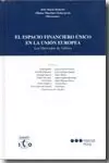 ESPACIO FINANCIERO UNICO EN LA UNION EUROPEA. LOS MERCADOS DE VALORES, EL