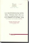 MODERNIZACION DEL DERECHO DE LA COMPETENCIA, LA