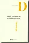 TEORIA DEL DERECHO AMBICIONES Y LIMITES