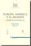 EUROPA AMERICA Y EL MUNDO. TIEMPOS HISTORICOS