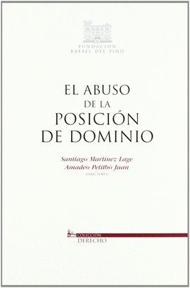ABUSO DE LA POSICION DE DOMINIO, EL