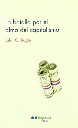 BATALLA POR EL ALMA DEL CAPITALISMO, LA