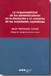 RESPONSABILIDAD DE LOS ADMINISTRADORES EN LA DISOLUCION Y EL CONCURSO DE LAS SOCIEDADES CAPITALISTAS