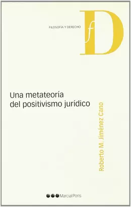 UNA METATEORIA DEL POSITIVISMO JURIDICO