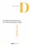 ILEGITIMIDAD DEMOCRATICA DEL CONTROL JUDICIAL DE LAS LEYES, LA