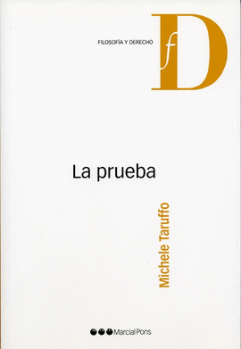 PRUEBA, LA - FILOSOFIA Y DERECHO