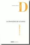 DIVERSIDAD DE LO BUENO, LA