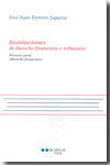 INSTITUCIONES DE DERECHO FINANCIERO Y TRIBUTARIO