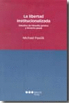 LIBERTAD INSTITUCIONALIZADA. ESTUDIOS DE FILOSOFIA JURIDICA Y DERECHO PENAL, LA