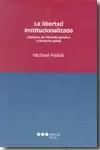 LIBERTAD INSTITUCIONALIZADA. ESTUDIOS DE FILOSOFIA JURIDICA Y DERECHO PENAL, LA