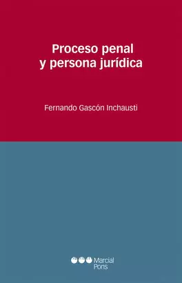 PROCESO PENAL Y PERSONA JURIDICA