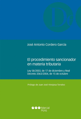 PROCEDIMIENTO SANCIONADOR EN MATERIA TRIBUTARIA. LEY 58/2003 Y REAL DECRETO 2063/2004, EL