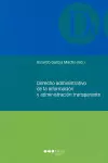 DERECHO ADMINISTRATIVO DE LA INFORMACION Y ADMINISTRACION TRANSPARENTE