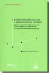 COLABORACION PULICO PRIVADA E INFRAESTRUCTURAS DE TRANSPORTE - ENTRE EL CONTRATO DE COLABORACION ENT
