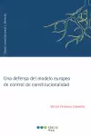 UNA DEFENSA DEL MODELO EUROPEO DE CONTROL DE CONSTITUCIONALIDAD