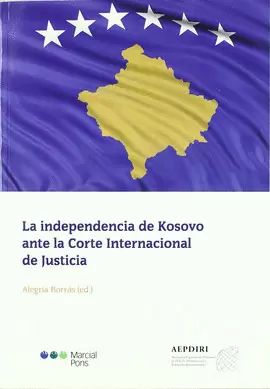 INDEPENDENCIA DE KOSOVO ANTE LA CORTE INTERNACIONAL DE JUSTICIA, LA