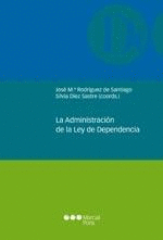 ADMINISTRACION DE LA LEY DE DEPENDENCIA, LA