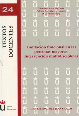LIMITACION FUNCIONAL EN LAS PERSONAS MAYORES. INTERVENCION MULTIDISCIPLINAR