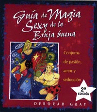 GUÍA DE MAGIA SEXY DE LA BRUJA BUENA