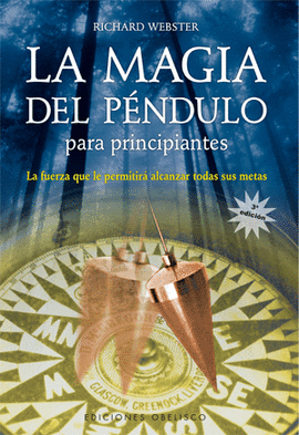 LA MAGIA DEL PÉNDULO PARA PRINCIPIANTES